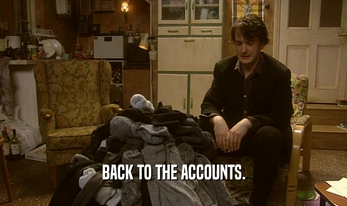 BACK TO THE ACCOUNTS.  