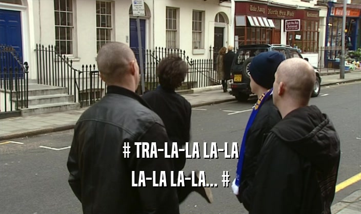 # TRA-LA-LA LA-LA LA-LA LA-LA... # 