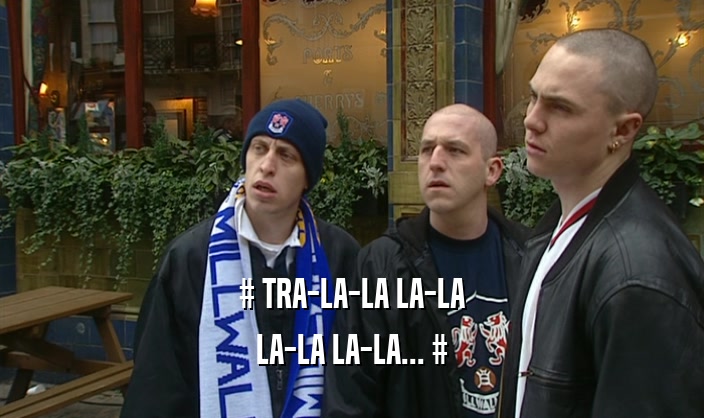 # TRA-LA-LA LA-LA LA-LA LA-LA... # 