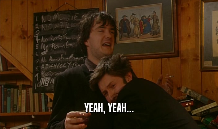 YEAH, YEAH...  