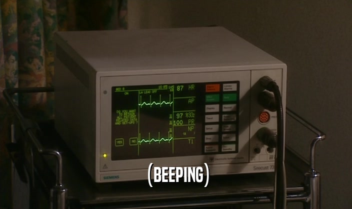 (BEEPING)  