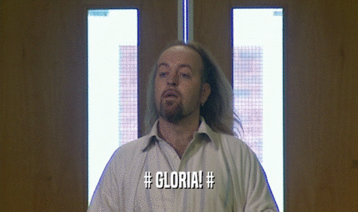 # GLORIA! #  
