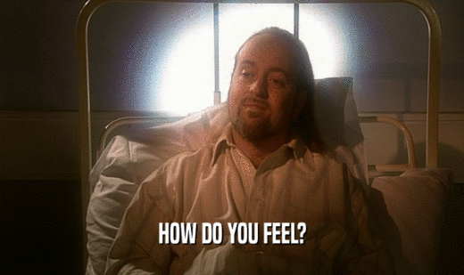 HOW DO YOU FEEL?  