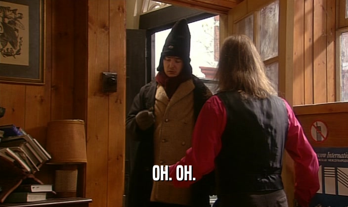 OH. OH.  