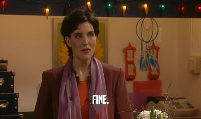 FINE.  