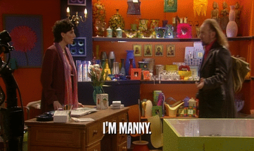 I'M MANNY.  