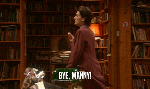 BYE, MANNY!
  