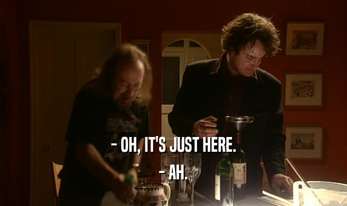 - OH, IT'S JUST HERE. - AH. 