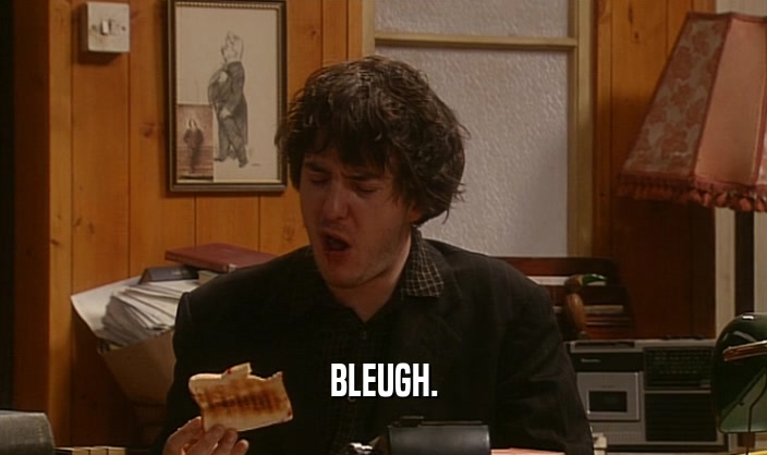 BLEUGH.  