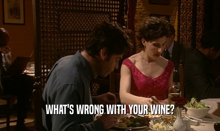 WHAT'S WRONG WITH YOUR WINE?  