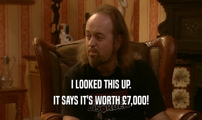 I LOOKED THIS UP. IT SAYS IT'S WORTH 