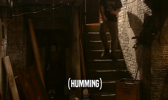 (HUMMING)  