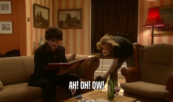 AH! OH! OW!  