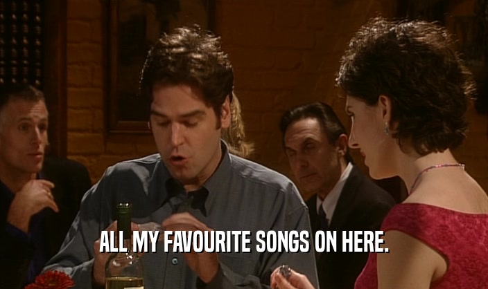 ALL MY FAVOURITE SONGS ON HERE.  