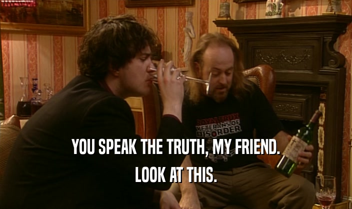 YOU SPEAK THE TRUTH, MY FRIEND. LOOK AT THIS. 