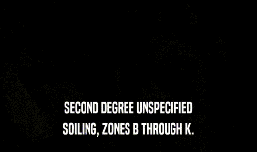 SECOND DEGREE UNSPECIFIED
 SOILING, ZONES B THROUGH K.
 
