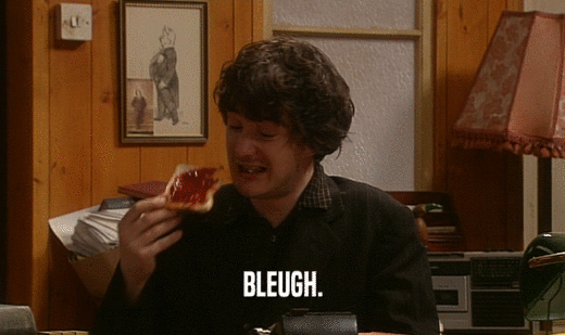 BLEUGH.  