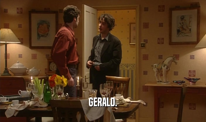 GERALD.  