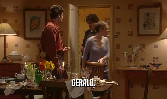 GERALD.  