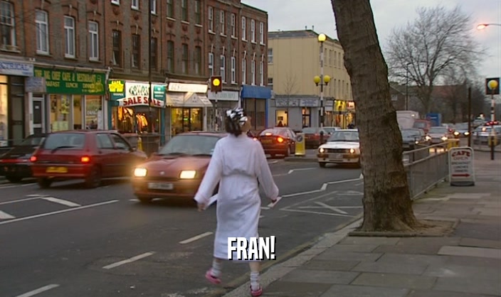 FRAN!  