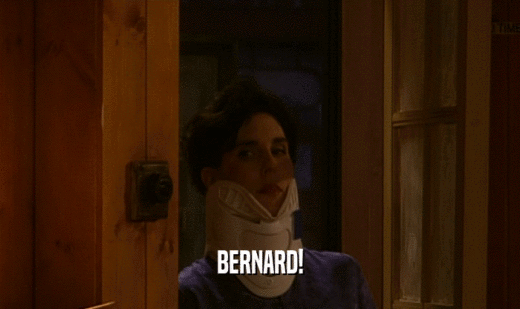 BERNARD!
  