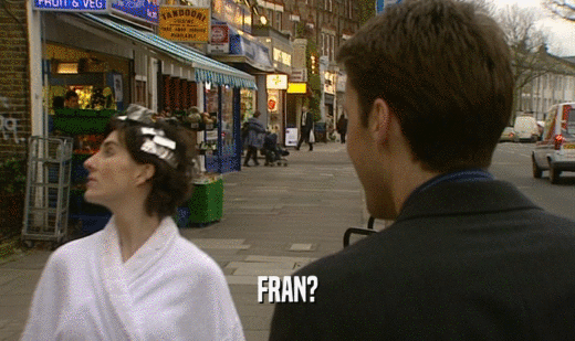 FRAN?
  