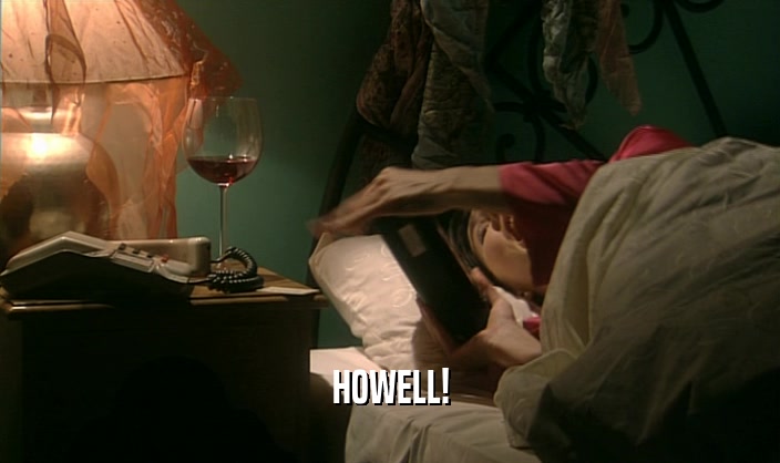 HOWELL!  