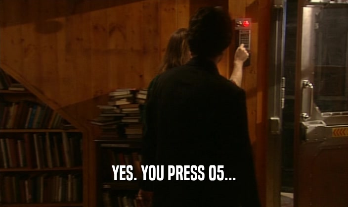 YES. YOU PRESS 05...  