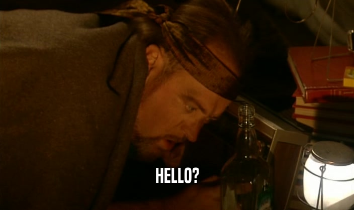 HELLO?  