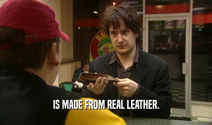 IS MADE FROM REAL LEATHER.
  