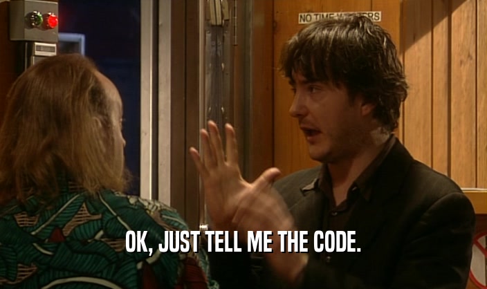OK, JUST TELL ME THE CODE.  