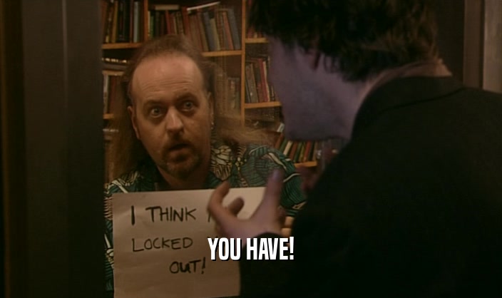 YOU HAVE!  