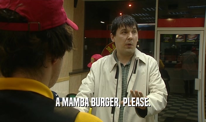 A MAMBA BURGER, PLEASE.  