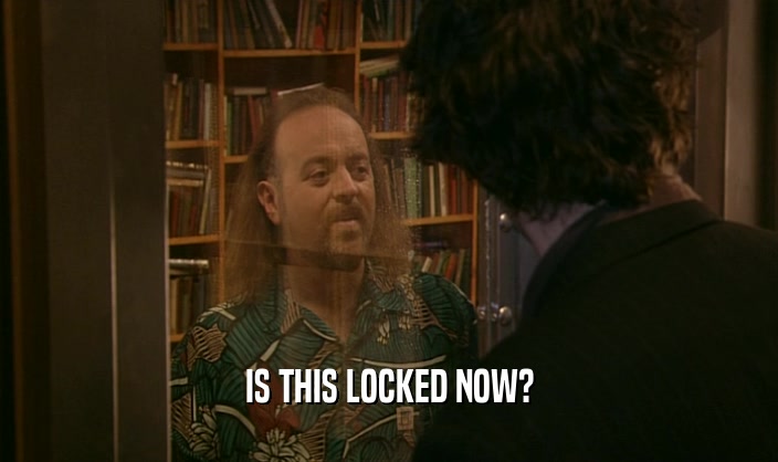 IS THIS LOCKED NOW?  