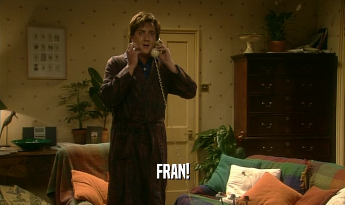 FRAN!  