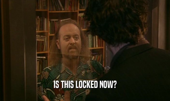 IS THIS LOCKED NOW?  