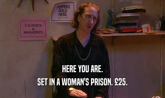 HERE YOU ARE. SET IN A WOMAN'S PRISON. 