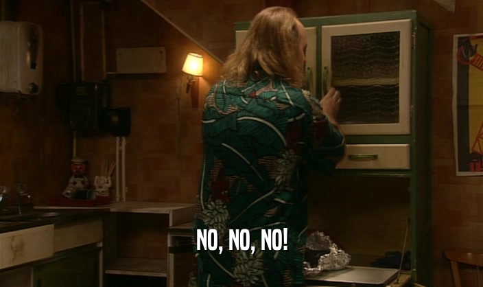 NO, NO, NO!  