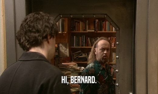 HI, BERNARD.
  