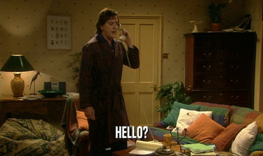 HELLO?  