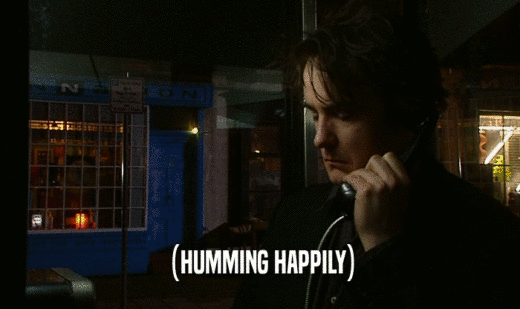 (HUMMING HAPPILY)  