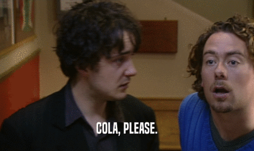COLA, PLEASE.  