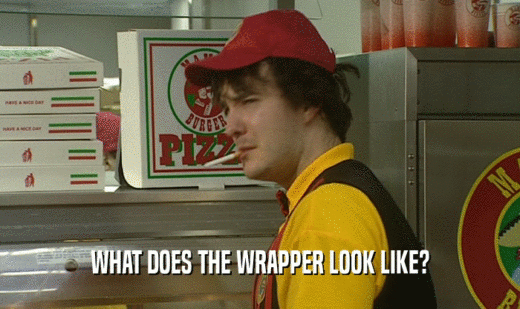 WHAT DOES THE WRAPPER LOOK LIKE?  