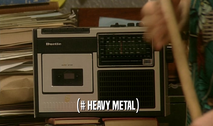 (# HEAVY METAL)  