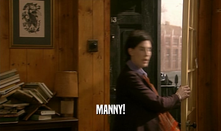 MANNY!
  