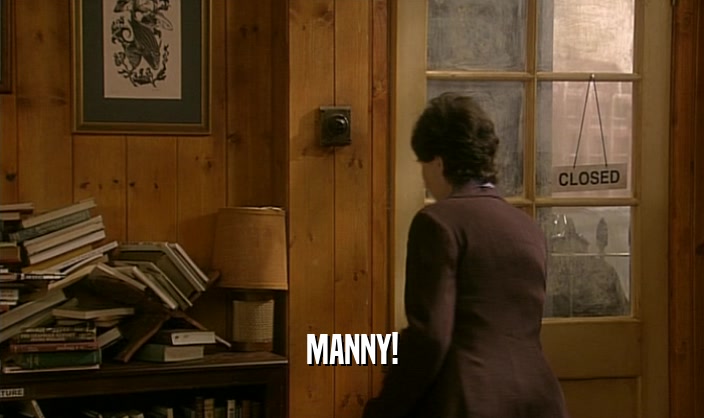 MANNY!
  