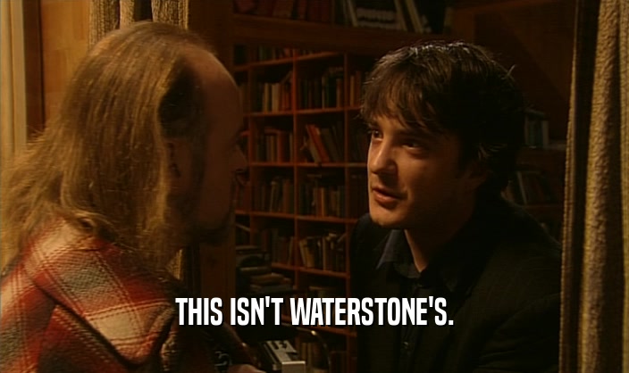 THIS ISN'T WATERSTONE'S.  