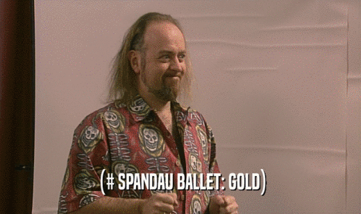 (# SPANDAU BALLET: GOLD)
  