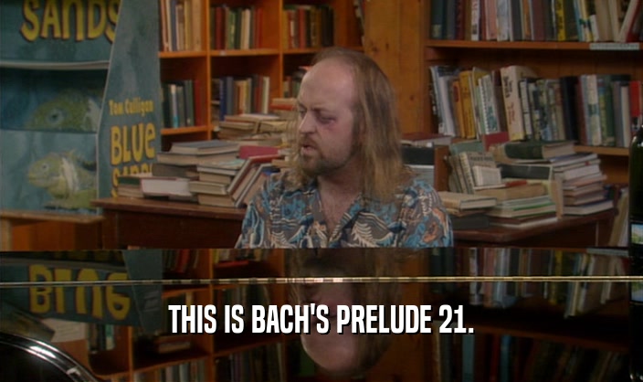 THIS IS BACH'S PRELUDE 21.  