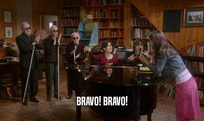 BRAVO! BRAVO!  